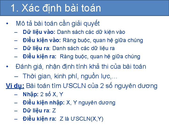 1. Xác định bài toán • Mô tả bài toán cần giải quyết –