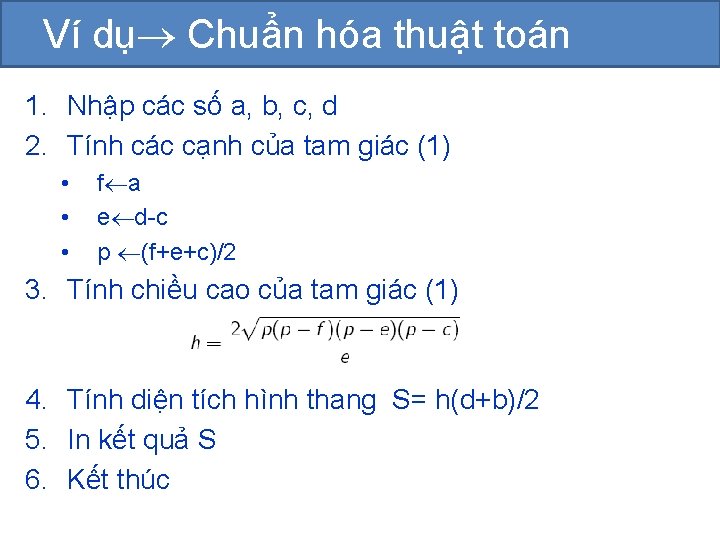 Ví dụ Chuẩn hóa thuật toán 1. Nhập các số a, b, c, d