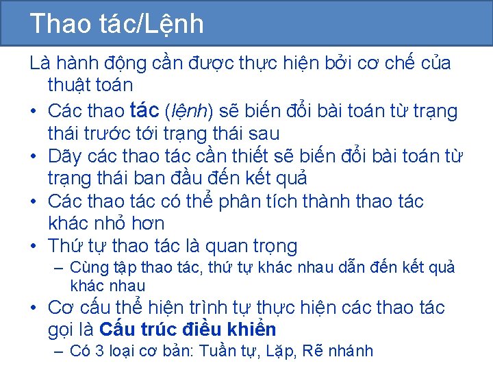 Thao tác/Lệnh Là hành động cần được thực hiện bởi cơ chế của thuật