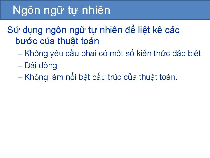 Ngôn ngữ tự nhiên Sử dụng ngôn ngữ tự nhiên để liệt kê các