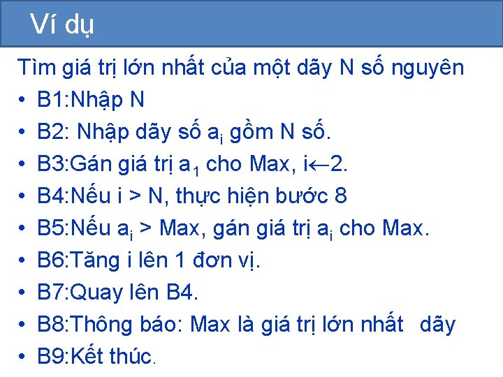 Ví dụ Tìm giá trị lớn nhất của một dãy N số nguyên •