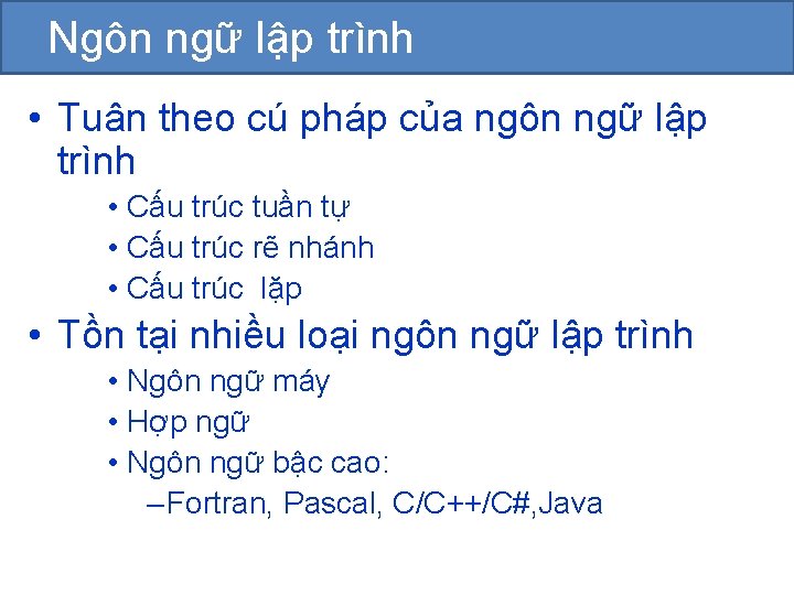 Ngôn ngữ lập trình • Tuân theo cú pháp của ngôn ngữ lập trình