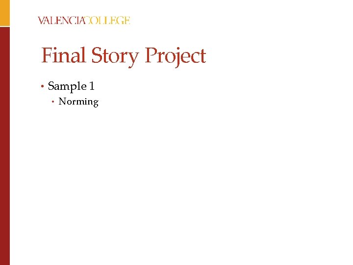 Final Story Project • Sample 1 • Norming 