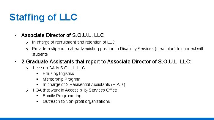 Staffing of LLC • Associate Director of S. O. U. L. LLC o In