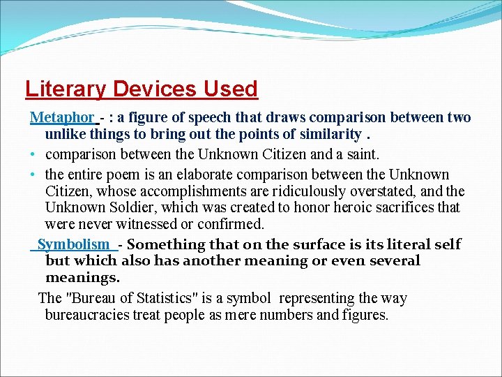 Literary Devices Used Metaphor - : a figure of speech that draws comparison between