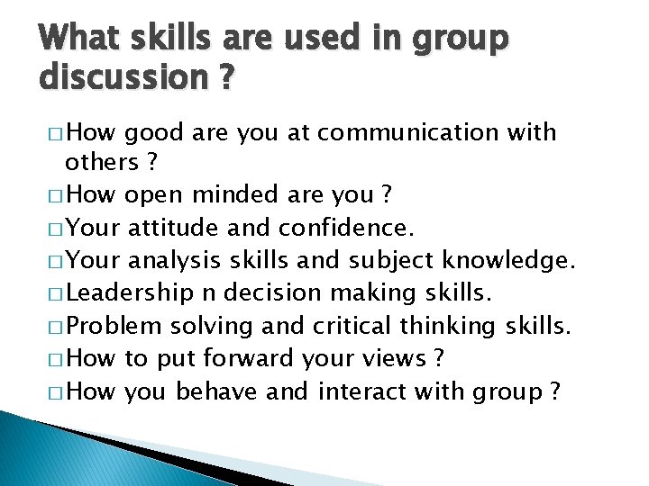 What skills are used in group discussion ? � How good are you at