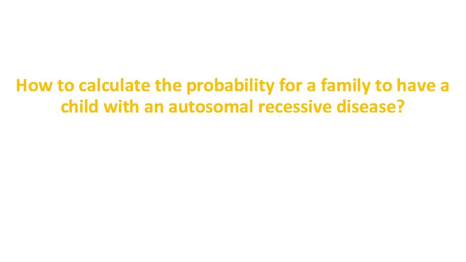 How to calculate the probability for a family to have a child with an