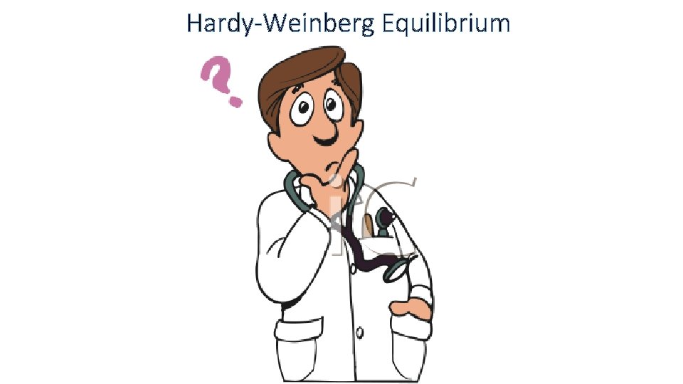 Hardy-Weinberg Equilibrium 