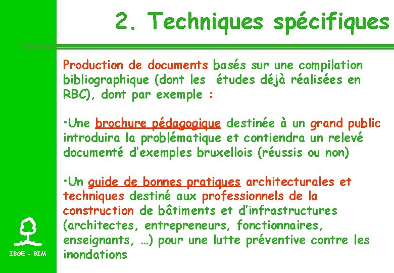 2. Techniques spécifiques Production de documents basés sur une compilation bibliographique (dont les études