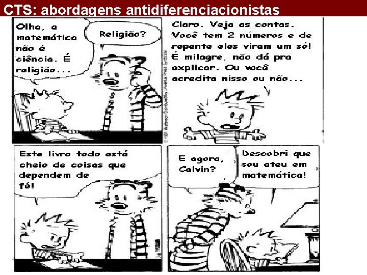 CTS: abordagens antidiferenciacionistas 