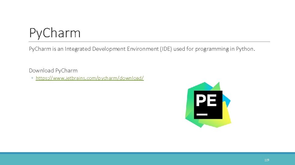 Py. Charm is an Integrated Development Environment (IDE) used for programming in Python. Download