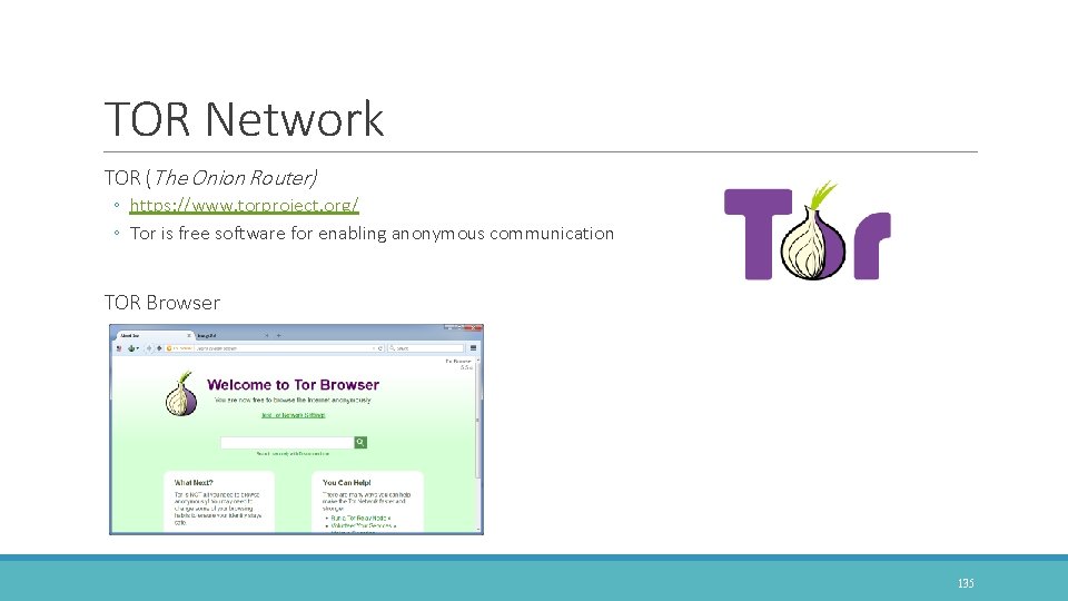 TOR Network TOR (The Onion Router) ◦ https: //www. torproject. org/ ◦ Tor is