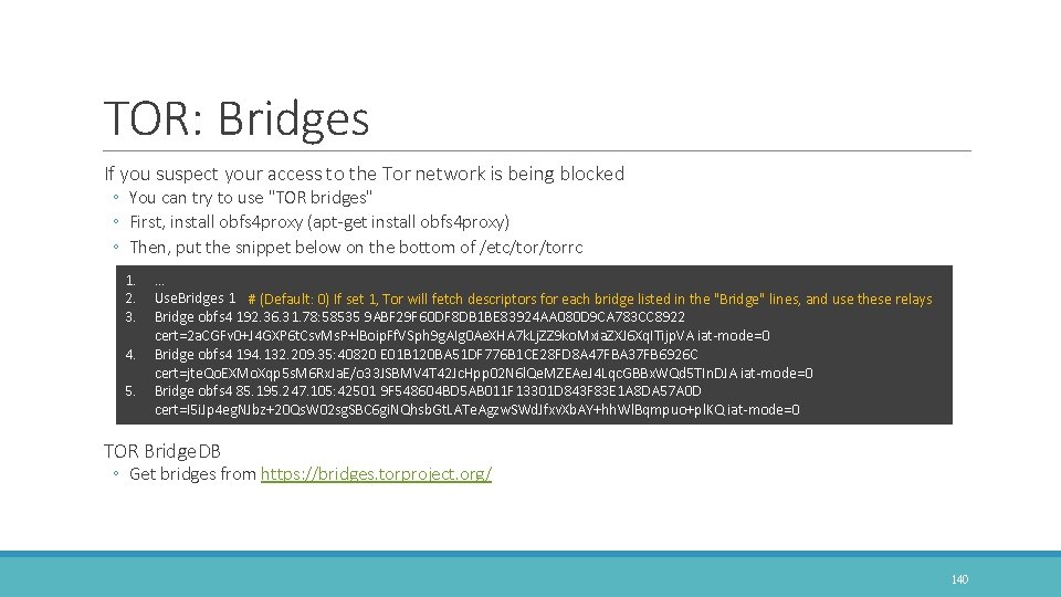 TOR: Bridges If you suspect your access to the Tor network is being blocked