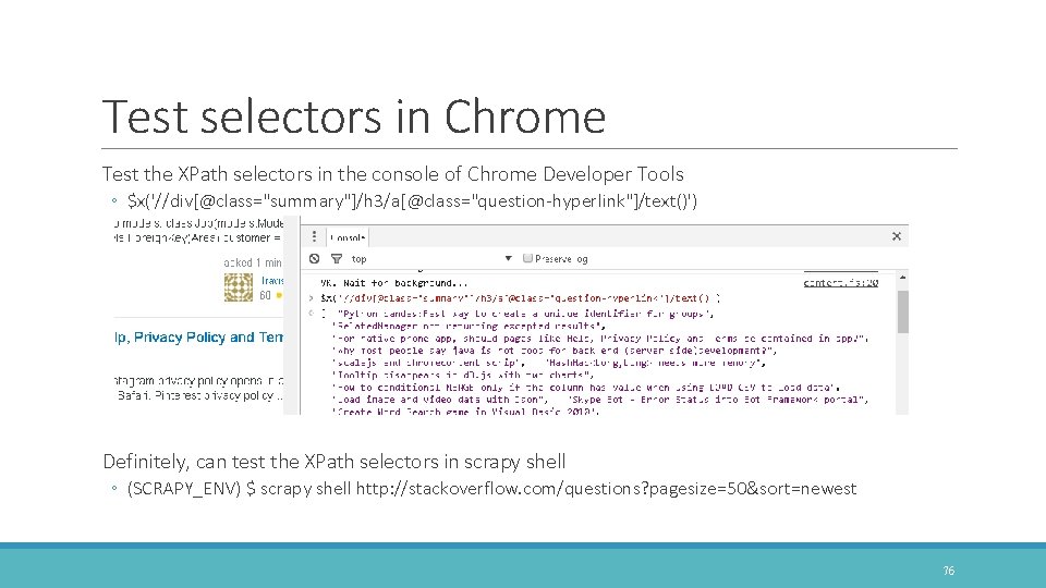 Test selectors in Chrome Test the XPath selectors in the console of Chrome Developer