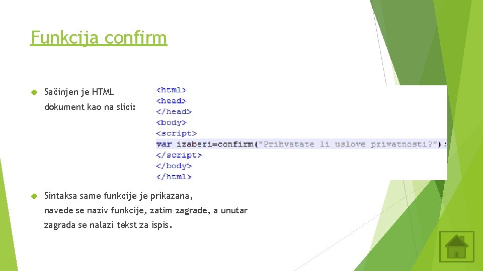 Funkcija confirm Sačinjen je HTML dokument kao na slici: Sintaksa same funkcije je prikazana, Funkcija confirm Sačinjen je HTML dokument kao na slici: Sintaksa same funkcije je prikazana,