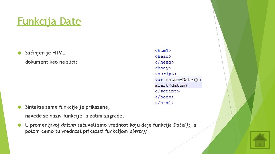 Funkcija Date Sačinjen je HTML dokument kao na slici: Sintaksa same funkcije je prikazana, Funkcija Date Sačinjen je HTML dokument kao na slici: Sintaksa same funkcije je prikazana,
