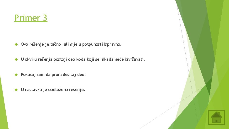 Primer 3 Ovo rešenje je tačno, ali nije u potpunosti ispravno. U okviru rešenja Primer 3 Ovo rešenje je tačno, ali nije u potpunosti ispravno. U okviru rešenja