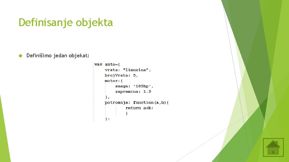 Definisanje objekta Definišimo jedan objekat: Definisanje objekta Definišimo jedan objekat: