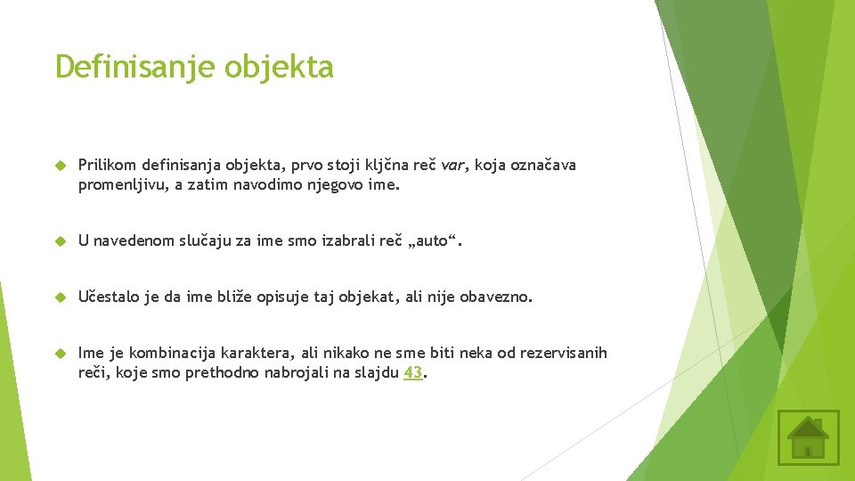 Definisanje objekta Prilikom definisanja objekta, prvo stoji kljčna reč var, koja označava promenljivu, a Definisanje objekta Prilikom definisanja objekta, prvo stoji kljčna reč var, koja označava promenljivu, a