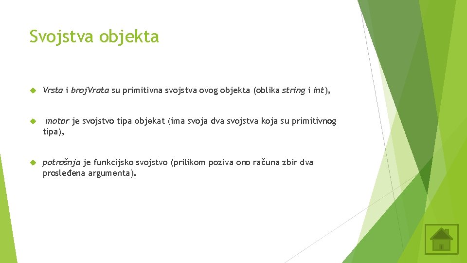Svojstva objekta Vrsta i broj. Vrata su primitivna svojstva ovog objekta (oblika string i Svojstva objekta Vrsta i broj. Vrata su primitivna svojstva ovog objekta (oblika string i