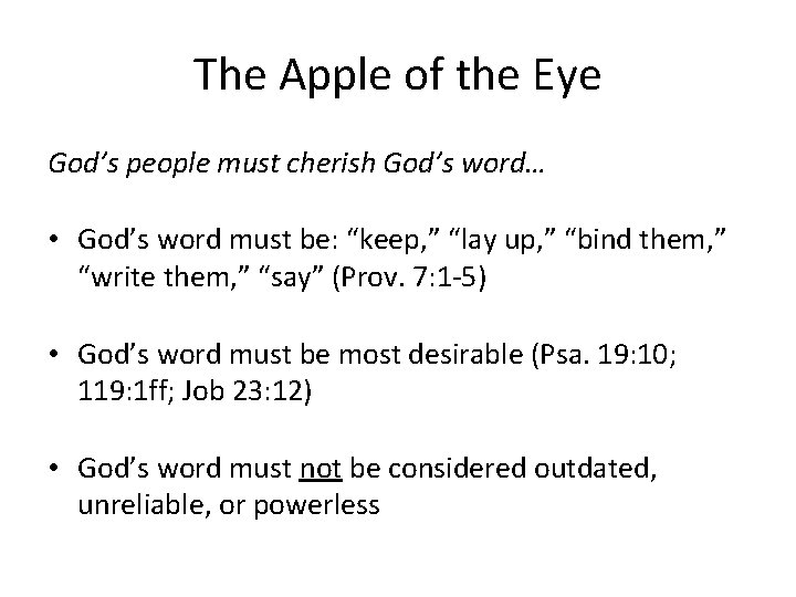 The Apple of the Eye God’s people must cherish God’s word… • God’s word