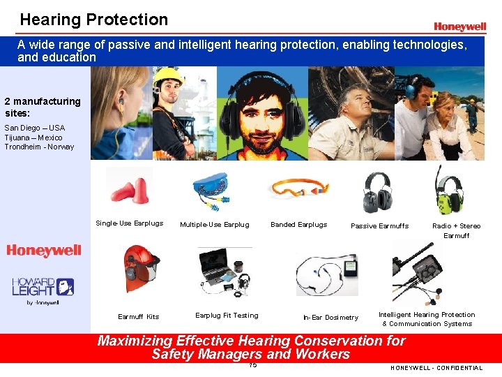 Hearing Protection A wide range of passive and intelligent hearing protection, enabling technologies, and