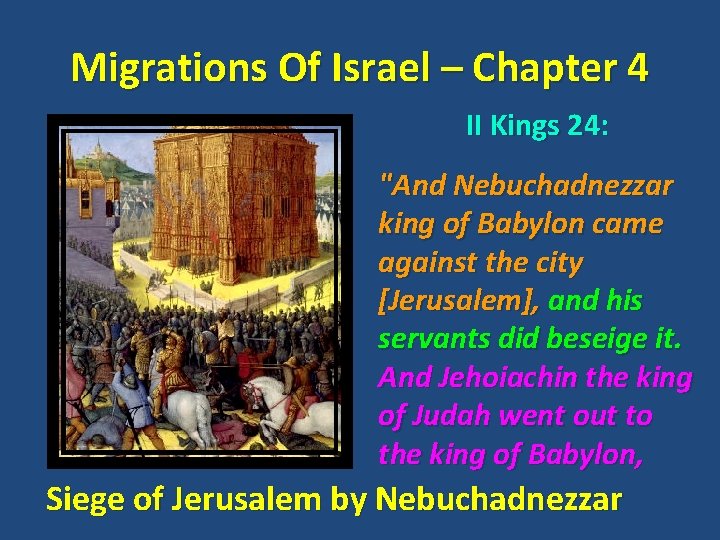 Migrations Of Israel – Chapter 4 II Kings 24: "And Nebuchadnezzar king of Babylon