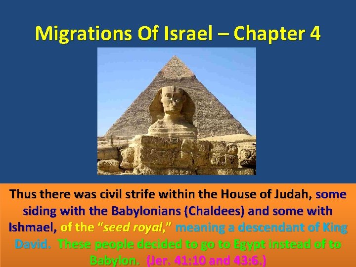 Migrations Of Israel – Chapter 4 Thus there was civil strife within the House