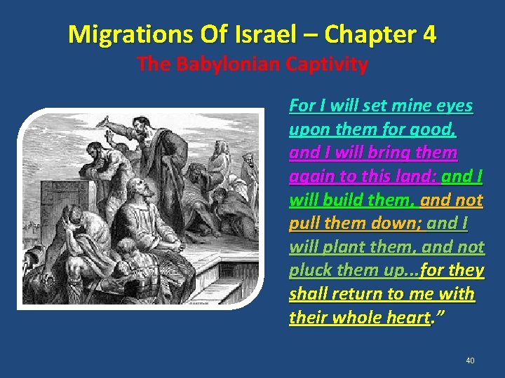Migrations Of Israel – Chapter 4 The Babylonian Captivity For I will set mine