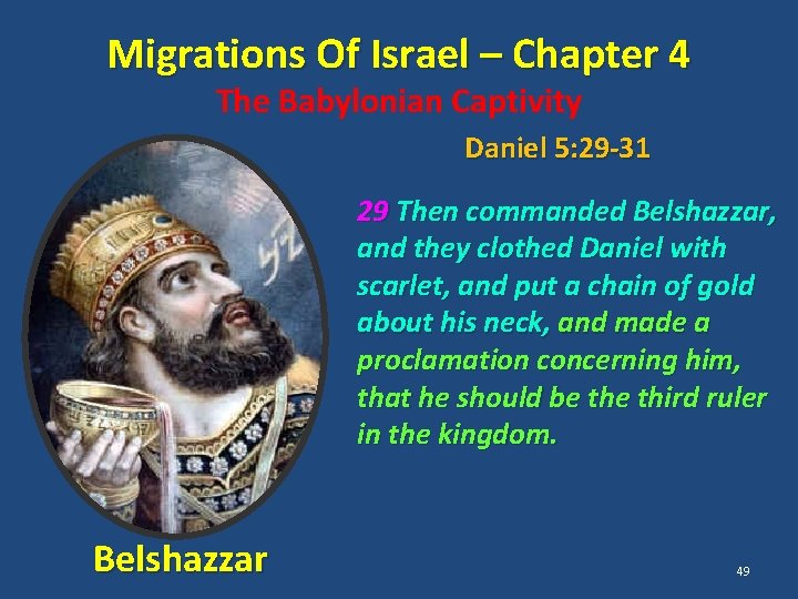 Migrations Of Israel – Chapter 4 The Babylonian Captivity Daniel 5: 29 -31 29