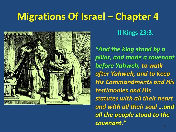 Migrations Of Israel – Chapter 4 II Kings 23: 3. “And the king stood