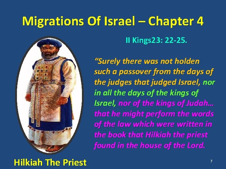 Migrations Of Israel – Chapter 4 II Kings 23: 22 -25. “Surely there was