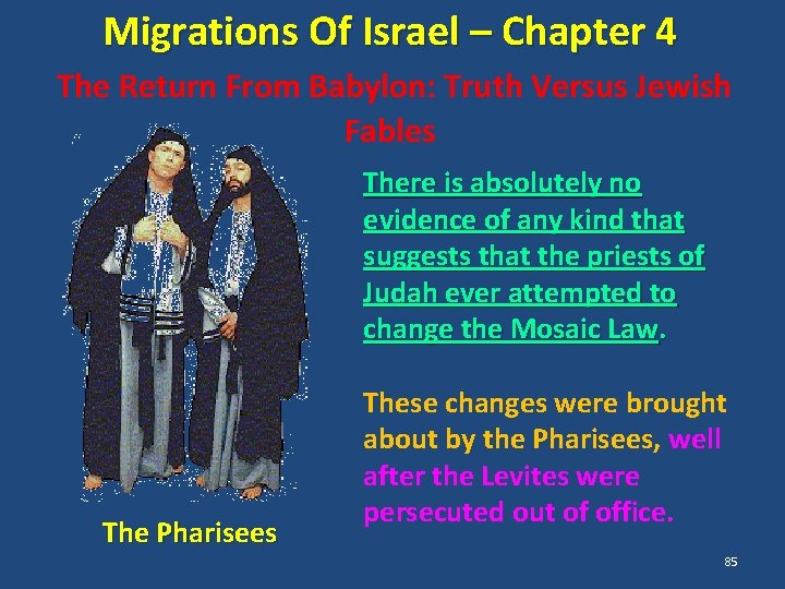 Migrations Of Israel – Chapter 4 The Return From Babylon: Truth Versus Jewish Fables