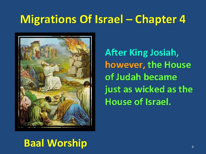 Migrations Of Israel – Chapter 4 After King Josiah, however, the House of Judah