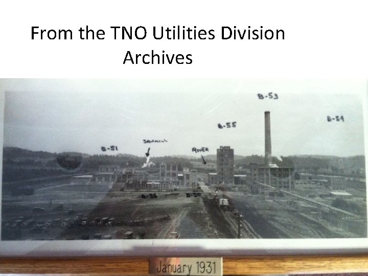 From the TNO Utilities Division Archives 