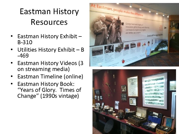 Eastman History Resources • Eastman History Exhibit – B-310 • Utilities History Exhibit –