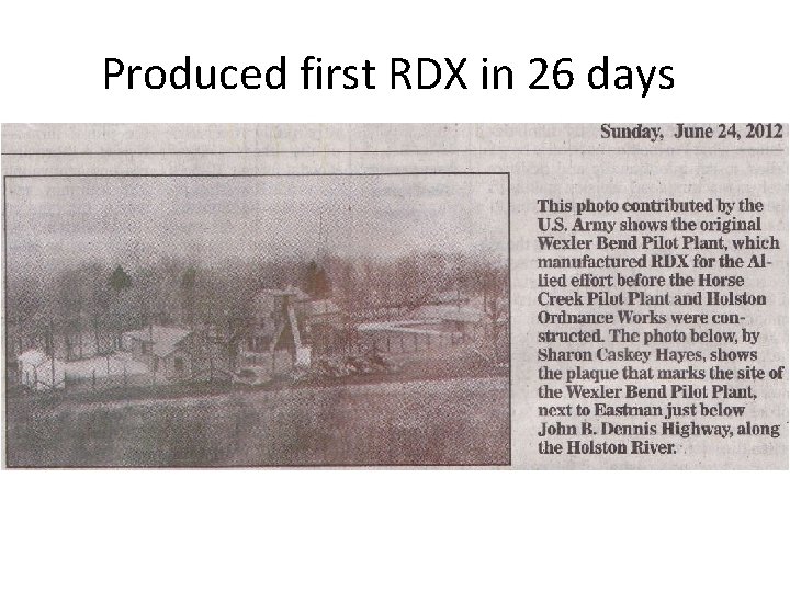 Produced first RDX in 26 days 