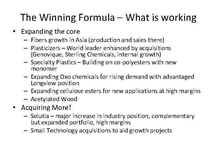 The Winning Formula – What is working • Expanding the core – Fibers growth