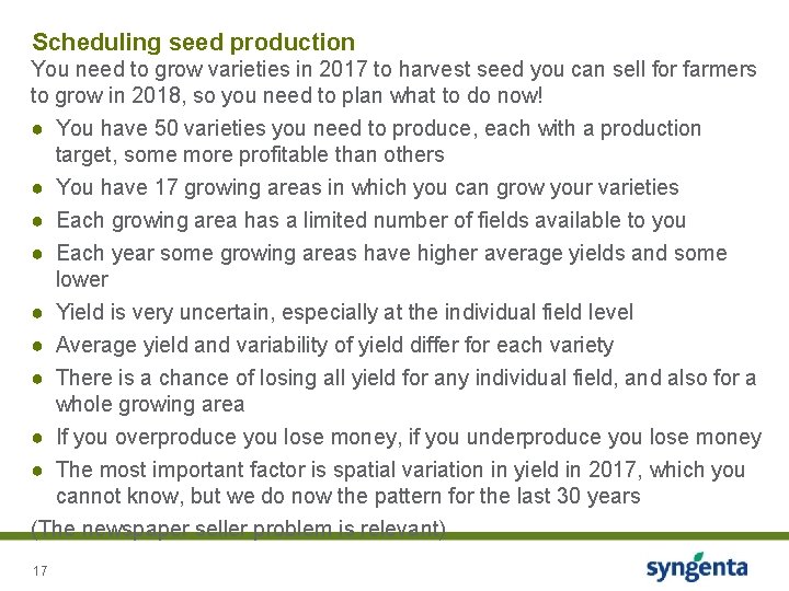 Scheduling seed production You need to grow varieties in 2017 to harvest seed you Scheduling seed production You need to grow varieties in 2017 to harvest seed you