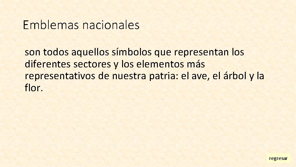 Emblemas nacionales son todos aquellos símbolos que representan los diferentes sectores y los elementos