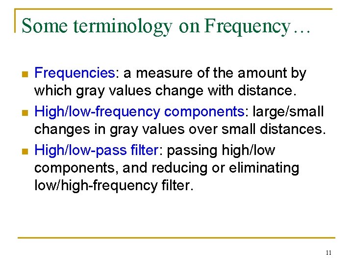 Some terminology on Frequency… n n n Frequencies: a measure of the amount by