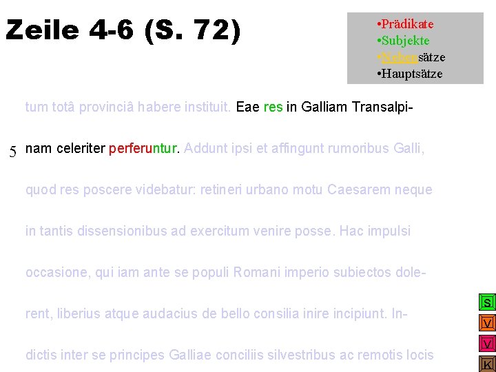 Zeile 4 -6 (S. 72) • Prädikate • Subjekte • Nebensätze • Hauptsätze tum