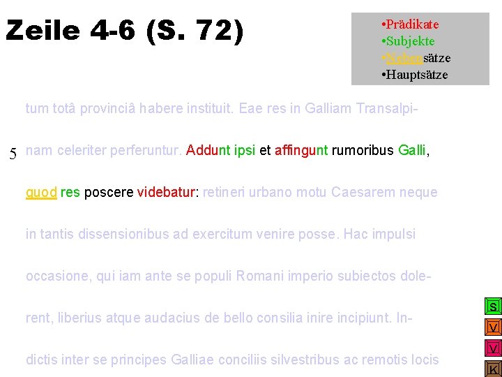 Zeile 4 -6 (S. 72) • Prädikate • Subjekte • Nebensätze • Hauptsätze tum