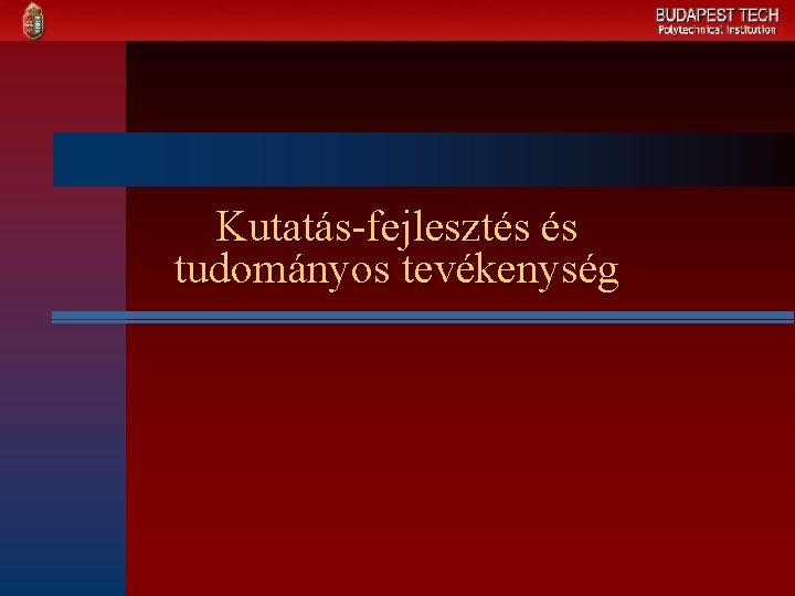 Kutatás-fejlesztés és tudományos tevékenység 