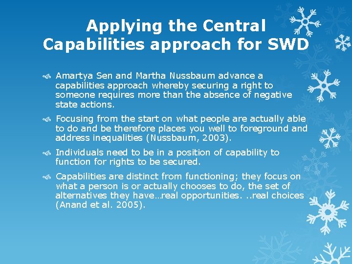Applying the Central Capabilities approach for SWD Amartya Sen and Martha Nussbaum advance a