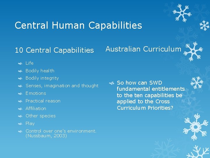 Central Human Capabilities 10 Central Capabilities Australian Curriculum Life Bodily health Bodily integrity Senses,