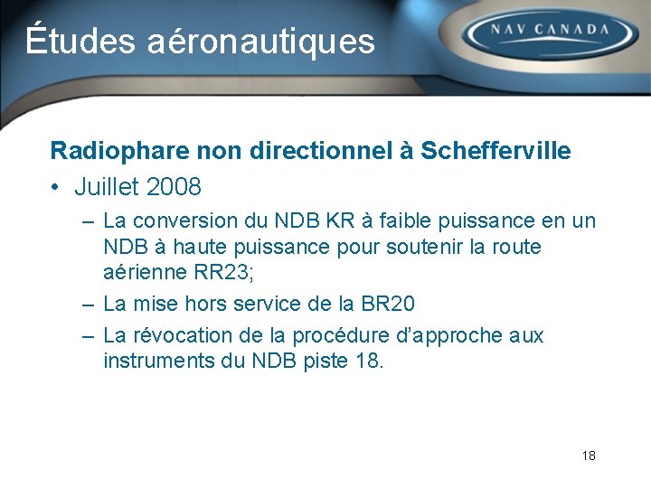 Études aéronautiques Radiophare non directionnel à Schefferville • Juillet 2008 – La conversion du