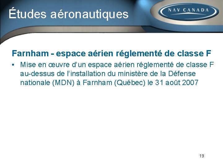 Études aéronautiques Farnham - espace aérien réglementé de classe F • Mise en œuvre