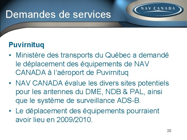 Demandes de services Puvirnituq • Ministère des transports du Québec a demandé le déplacement