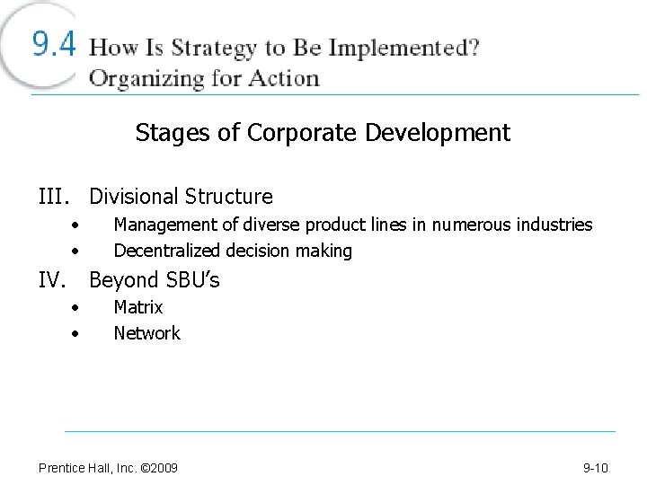 Stages of Corporate Development III. Divisional Structure • • IV. Management of diverse product